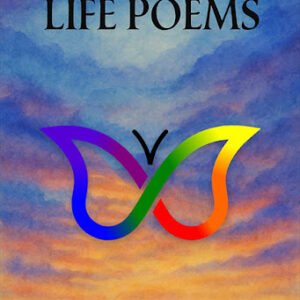 Life Poems: The Digital Edition